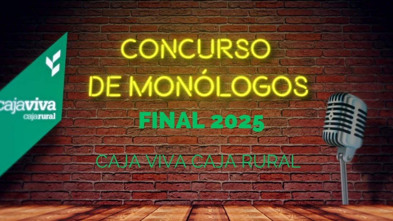 FINAL VI CONCURSO MONÓLOGOS FUNDACIÓN CAJAVIVA CAJA RURAL