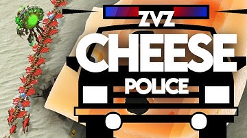 ZvZ Cheese Police