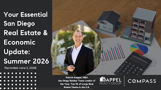San Diego Real Estate & Economic Update: Summer 2026