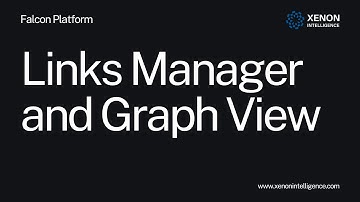 Links Manager and Graph View - Falcon Platform by Xenon Intelligence