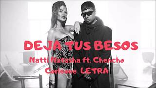 Deja tus besos letra- natti natasha ft ...