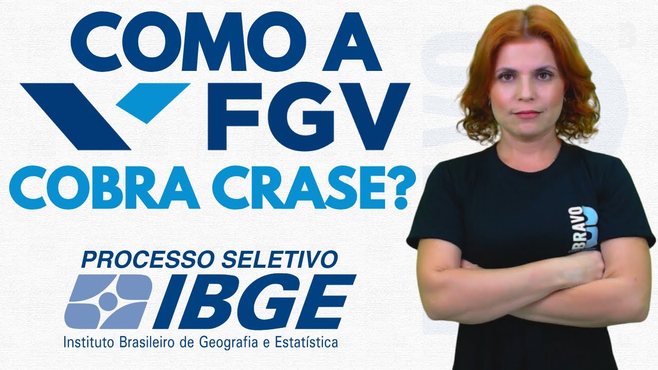COMO A FGV COBRA CRASE? RESOLVENDO QUESTÕES PARA O IBGE