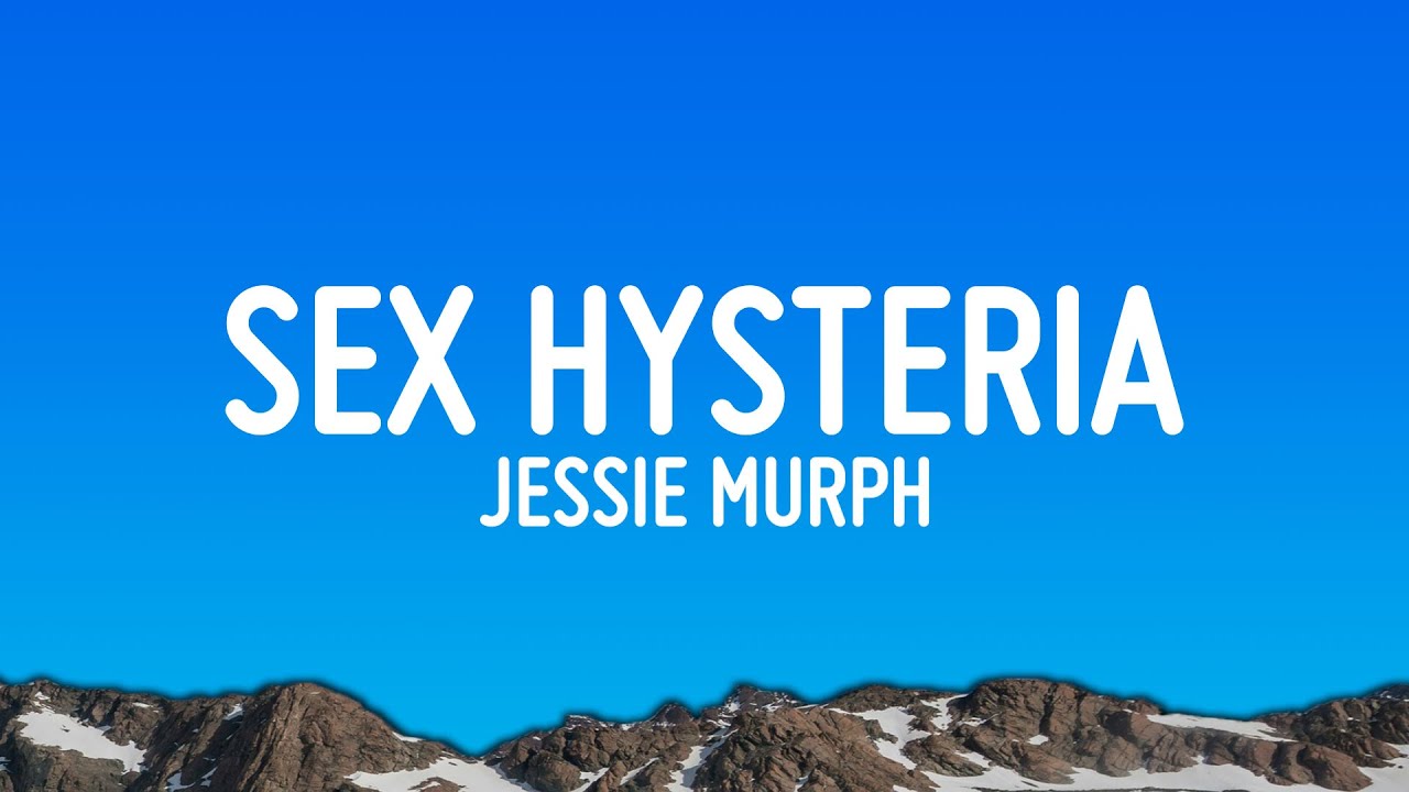 Jessie Murph - Sex Hysteria