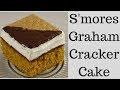 S&#39;mores Graham Cracker Cake