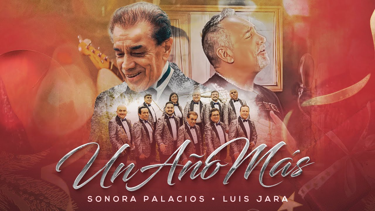 Obejrzyj Sonora Palacios, Luis Jara - Un Año Más (Video Oficial) w YouTube