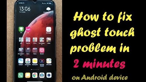 How to fix the ghost touch problem on android phone without replacing LCD Panel