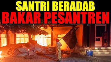 SANTRI YANG SOLEH & BERADAB BAKAR PESANTREN DI ACEH❗ KENAPA❓