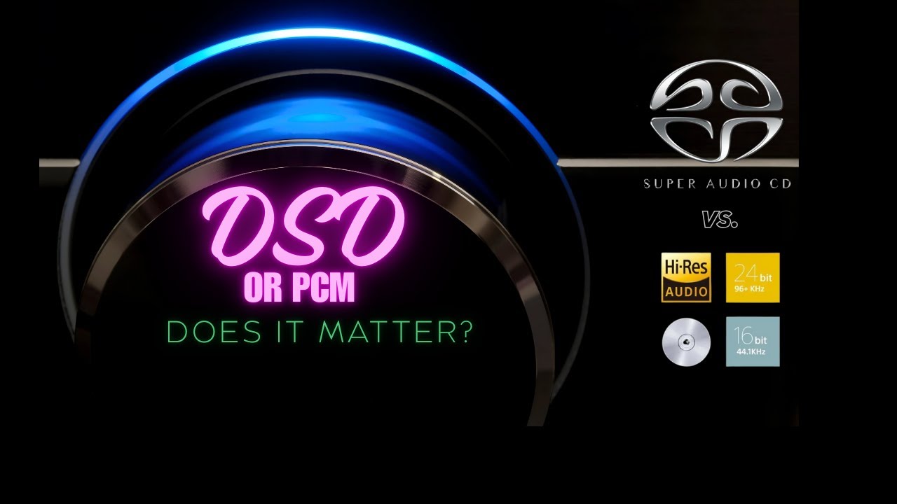 Is DSD Really Better Than PCM? | Hi-Res Audio Myths Debunked