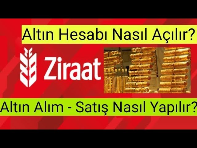 Ziraatbankasi Altin Hesabi Acma Altin Alis Satis Nasil Yapilir Kanalima Abone Olursanz Sevinirm Youtube