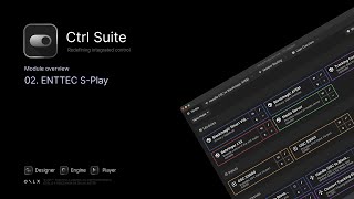 02. ENTTEC S-Play Module - (Ctrl Suite - Modules Overview)