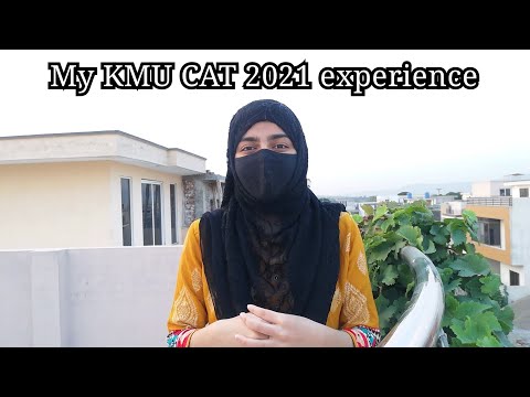 My KMU-CAT 2021 Experience | The Khan Vlogs