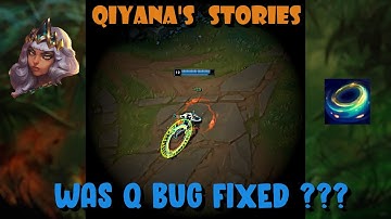 Was Qiyana Q bug fixed in patch 12.11?