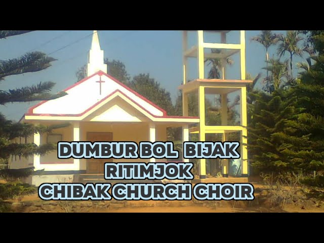 DUMBUR BOL BIJAK RITIMJOK  CHIBAK CHURCH  CHOIR @Changmand /@3star722 class=