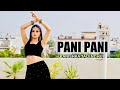 Paani Paani Dance Video By Kanishka Talent Hub Paani Paani Dance Video By Kanishka Talent Hub