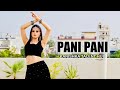 Paani Paani Dance Video By Kanishka Talent Hub