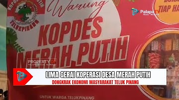 LIMA GERAI KOPERASI DESA MERAH PUTIH, DONGKRAK EKONOMI MASYARAKAT TELUK PINANG