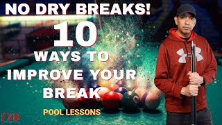 HOW TO BREAK - BETTER (10 Ways to Improve Your Break in 8-Ball, 9-Ball and 10-Ball) - POOL LESSONS