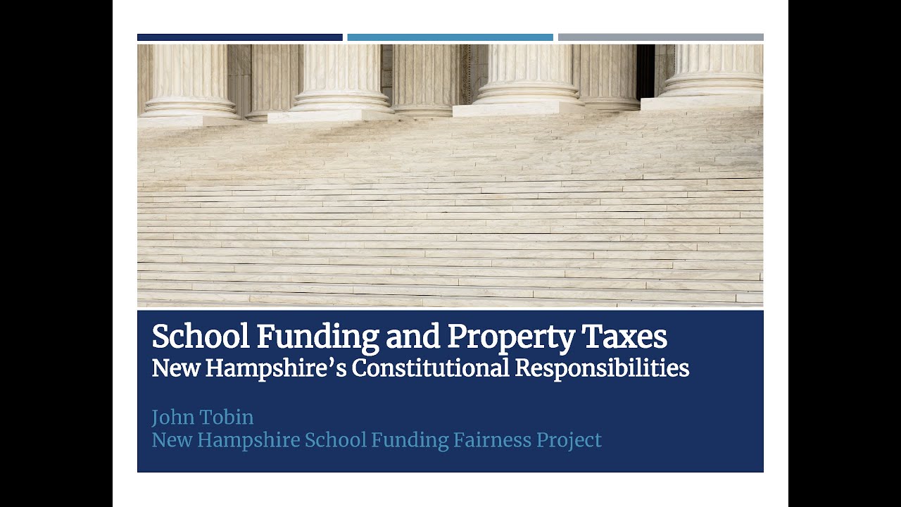 School Funding and Property Taxes - NH's Constitutional Responsibilities
