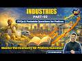 Industries Part-02 | PYQs + Smart Questions” | By Shubham Sir