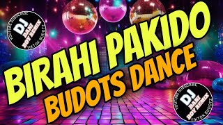 BIRAHI PAKIDO BUDOTS DANCE DJ DANI BOY REMIX @DJDANIBOYREMIX-v8y #budotsdance #budotsremix