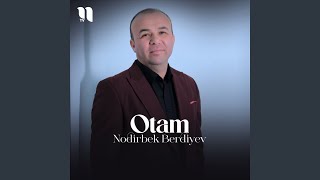 Otam - Nodirbek Berdiyev