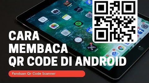 Cara Membaca QR code di Android juga bisa sebagai Aplikasi Barcode di HP oppo,samsung,vivo,xiame,dll