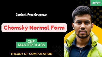 CFG to CNF: A Step-by-Step Approach (Lecture in Bangla)