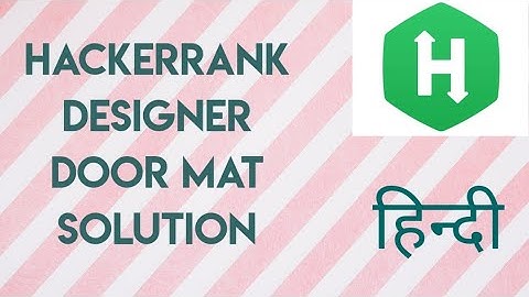 Designer door mat | Hackerrank Solution | Python | In Hindi