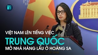 Việt Nam phản đối việc Trung Quốc mở nhà hàng lẩu ở quần đảo Hoàng Sa | VTC1