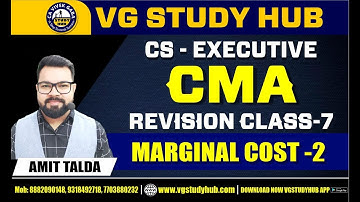 CMA Revision Class - 7 | Marginal Costing - 2 | CS Executive | CA Amit Talda | www.vgstudyhub.com