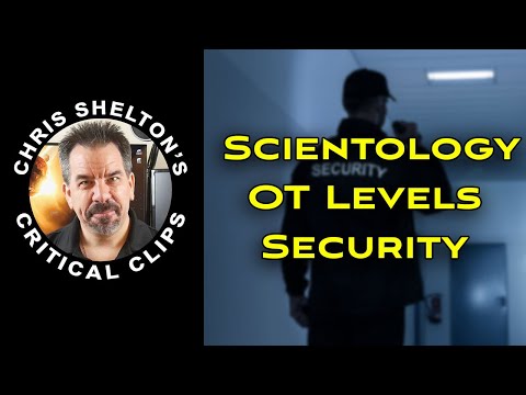 Chris Shelton | Scientology OT Levels Security