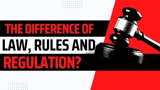 The Difference between Law, Rules, and Regulations Explained: Know Your Legal Rights!