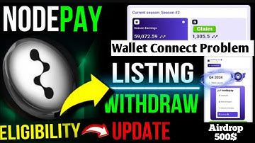 Node Pay Airdrop || Listing Date 😍|| Distribution ?|| Wallet Connect Problem Solve ✅ |Latest Update