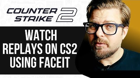 How To Watch Replays On CS2 Using Faceit -2025