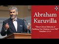 Abraham Kuruvilla | &quot;Three Critical Elements of Finishing Our Christian Lives Well&quot;