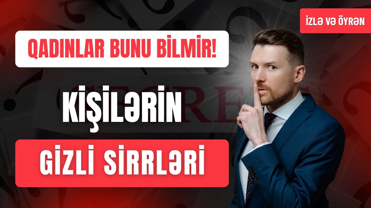 Kişilərin 30 Psixoloji Sirri – Qadınlar bunu bilmir!