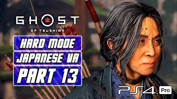 Ghost of Tsushima - Gameplay Walkthrough Part 13 [Hard Mode, Japanese Voices, PS4 PRO]