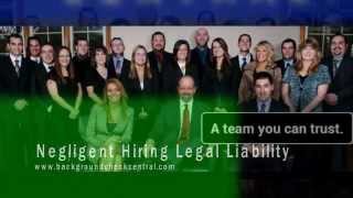 Negligent Hiring Legal Liability | BackgroundCheckCentral.com