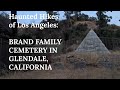 HAUNTED LA: BRAND FAMILY CEMETERY IN GLENDALE, CALIFORNIA