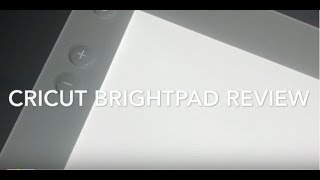 Cricut BrightPad Review - What to Look Out For