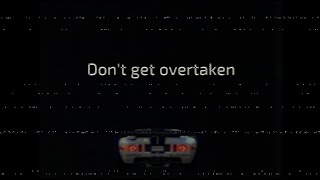 Don't get overtaken