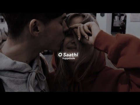 O Saathi [Slowed+Reverb] - Atif Aslam | Baaghi 2 | YuppDude |