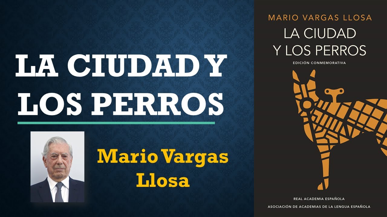 LA CIUDAD Y LOS PERROS | Resumen animado de la obra de Mario Vargas Llosa -  YouTube