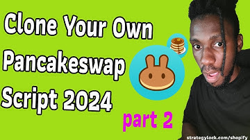 Creating your own pancakeswap clone 2024 : part 2