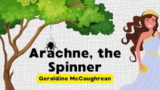 Arachne, the Spinner | Geraldine McCaughrean