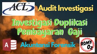 ACL Tip 4: Forensic Accounting & Audit Investigation : Deteksi Gaji Ganda dg CAAT (ACL & MS Access) ACL Tip 4: Forensic Accounting & Audit Investigation : Deteksi Gaji Ganda dg CAAT (ACL & MS Access)