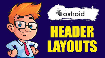Astroid Tutorials :: Everything About Multiple Header Layouts