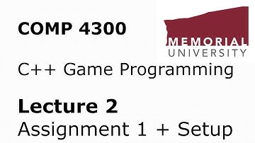 COMP4300 - Game Programming - Lecture 02 - Assignment 1 + Programming Environment Setup