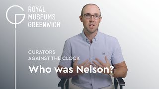 Who was Nelson? | Curators against the clock