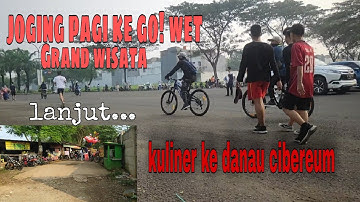 Joging minggu pagi di go! wet dan kuliner ke danau cibereum || Grand wisata - Bekasi